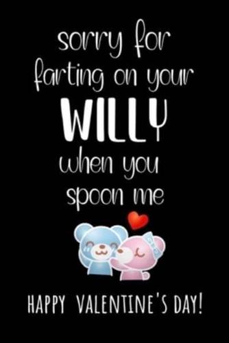 Sorry On Farting On Your Willy When You Spoon Me