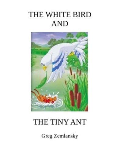 The White Bird and the Tiny Ant