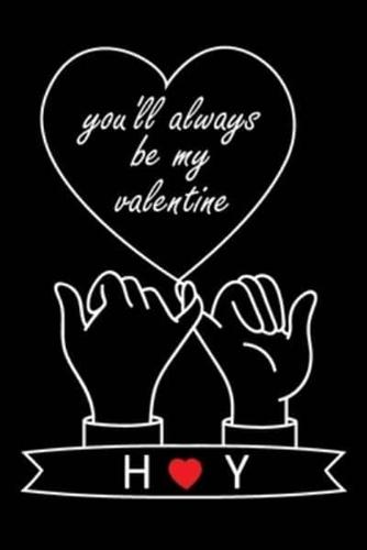 You'll Always Be My Valentine H and Y