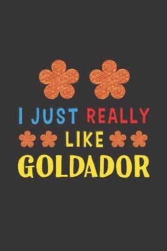 I Just Really Like Goldador