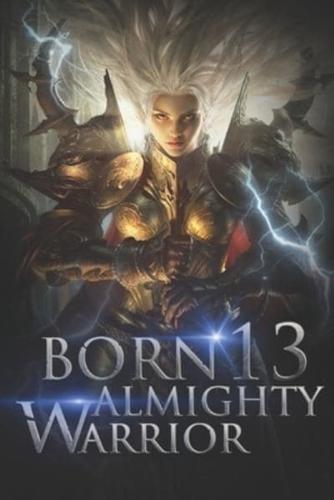 Born Almighty Warrior 13