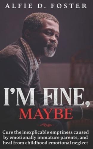 I'm Fine, Maybe