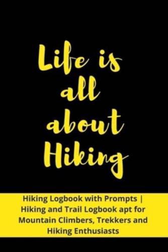 Life Is All About Hiking