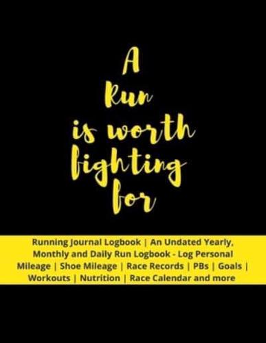 A Run Is Worth Fighting For