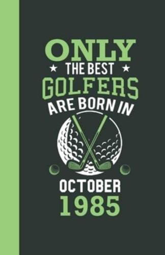 Only the Best Golfers Are Born in October 1985