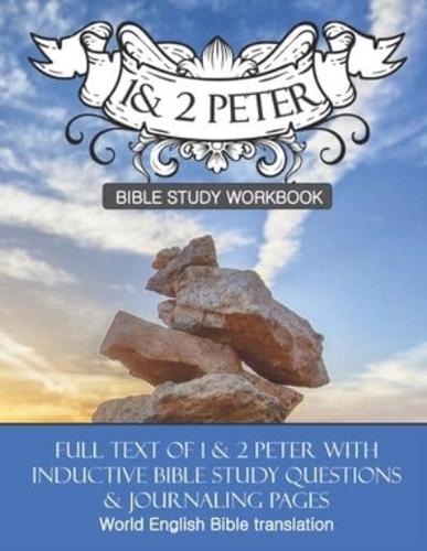 1st & 2nd Peter Inductive Bible Study Workbook: Full text of 1st & 2nd Peter with inductive bible study questions