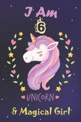 I Am 6 & Magical Girl! Unicorn SketchBook