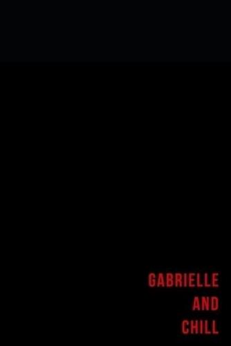 Gabrielle and Chill - Notes