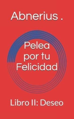 Pelea Por Tu Felicidad