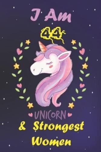 I Am 44 & The Strongest Women! Unicorn Gratitude Journal