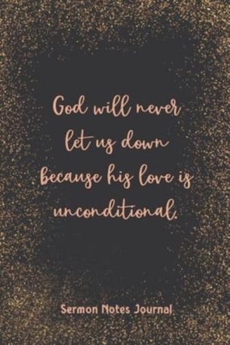 God Will Never Let Us Down Because His Love Is Unconditional Sermon Notes Journal