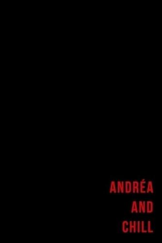 Andréa and Chill - Notes