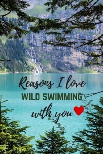 Reasons I Love Wild Swimming With You
