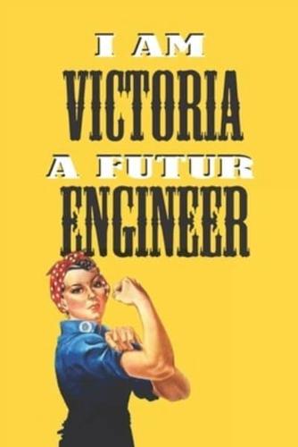 I Am Victoria a Futur Engineer -Notebook