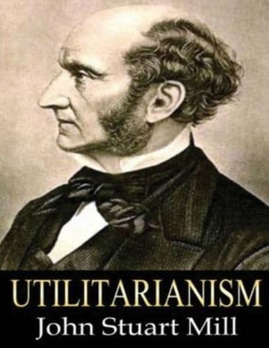 Utilitarianism (Annotated)