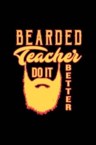Bearded Teacher. Do It Better