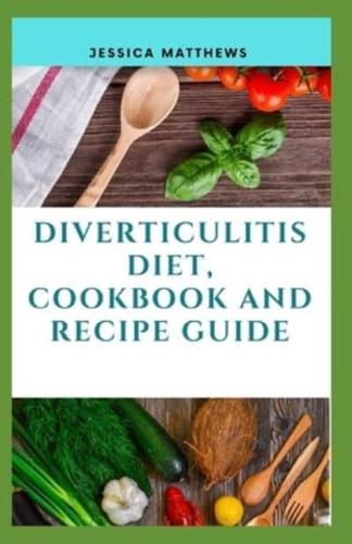 Diverticulitis Diet, Cookbook And Recipe Guide