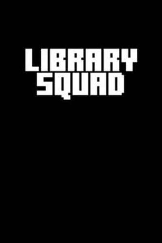Library Squad