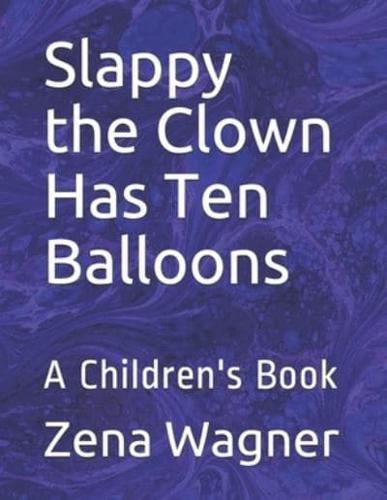 Slappy the Clown Has Ten Balloons