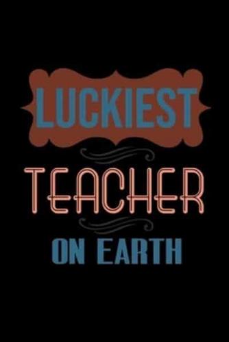Luckiest Teacher on Earth