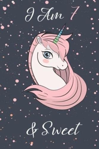 Unicorn Journal I Am 7 And Sweet