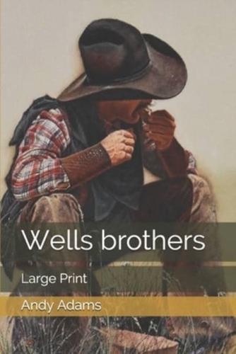 Wells Brothers