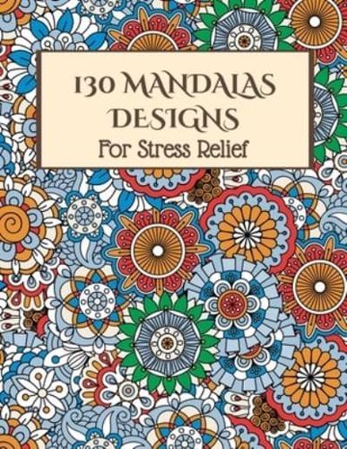 130 MANDALAS For Stress Relief