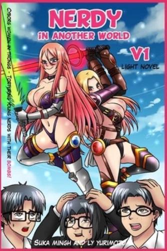 Nerdy Vol.1 - In Another World (Light Novel)