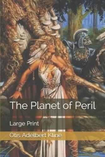 The Planet of Peril