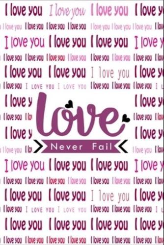 I Love You Love Never Fail