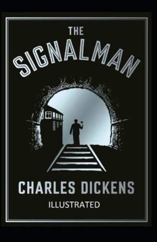 The Signal-Man Illustrated