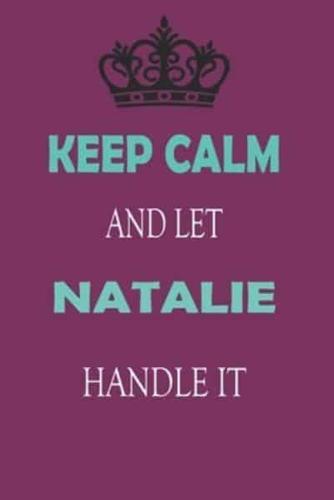 Keep Calm and Let Natalie Handle It