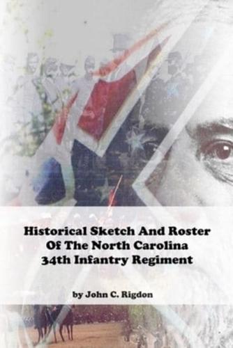 Historical Sketch And Roster Of The North Carolina 34th Infantry Regiment