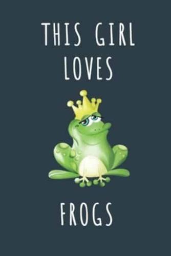 This Girl Loves Frogs