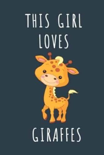 This Girl Loves Giraffes