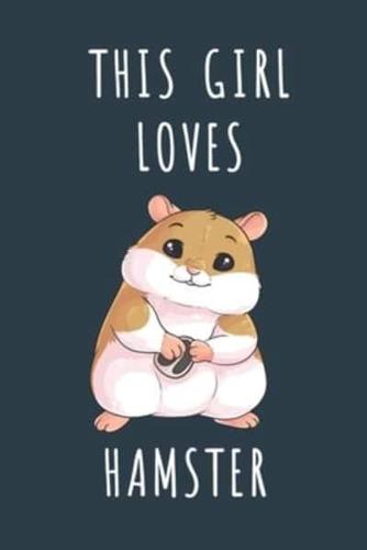 This Girl Loves Hamster