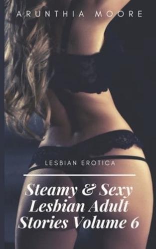 Steamy & Sexy Lesbian Adult Stories Volume 6