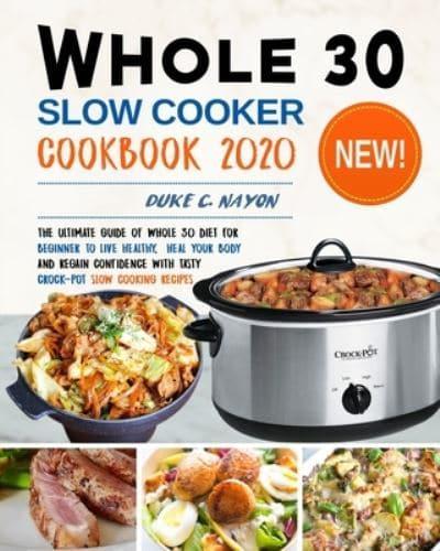Whole 30 Slow Cooker Cookbook 2020