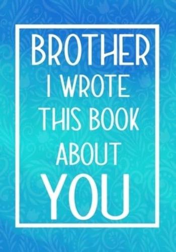 Brother I Wrote This Book About You