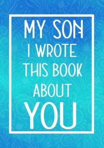 My Son I Wrote This Book About You
