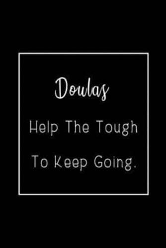 Doulas Help The Tough To Keep Going
