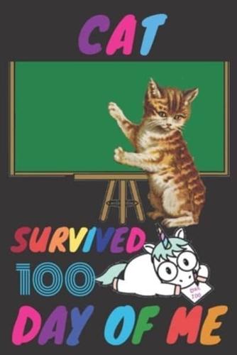 Cat Survived 100 Day Of Me!