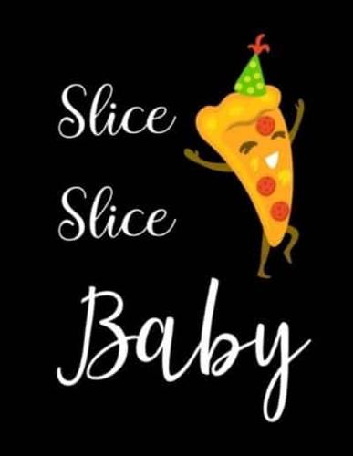 Slice Slice Baby
