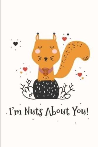 I'm Nuts About You!