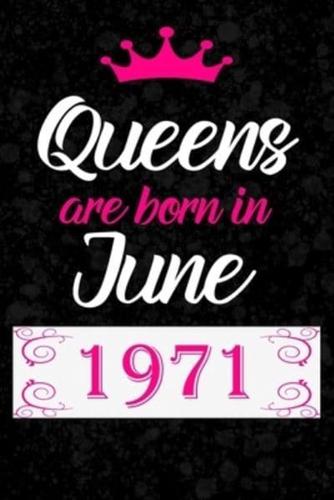 Queens Are Born in June 1971