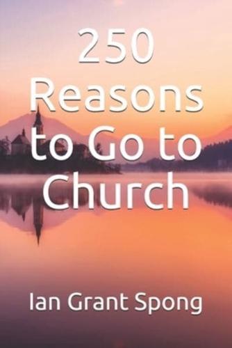 250 Reasons to Go to Church