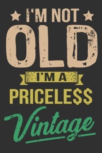 I'm Not Old I'm A Priceless Vintage