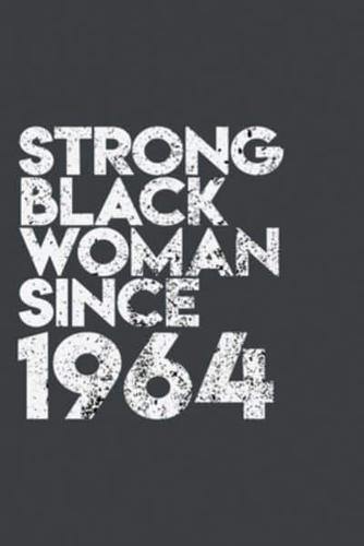 Strong Black Woman Since 1964