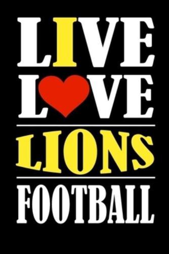 Live Love Lions Football