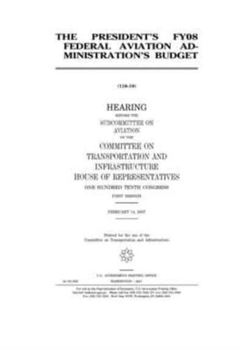 The President's FY08 Federal Aviation Administration's Budget
